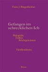 Roman -  Gefangen im schrecklichen Ich Roman -  Gefangen im schrecklichen Ich