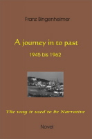 Ajourney  into  the past  1945 to 1962  The way it used to be  Narrative
